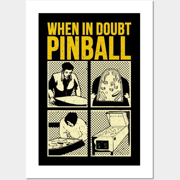 When In Doubt Pinball Wall Art by Issho Ni